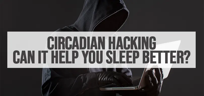 Aanbevolen afbeelding voor Circadian Hacking kan je helpen beter te slapen